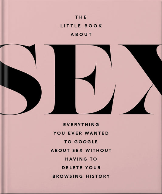 Little Book of Sex, The: Naughty and Nice by Orange Hippo!